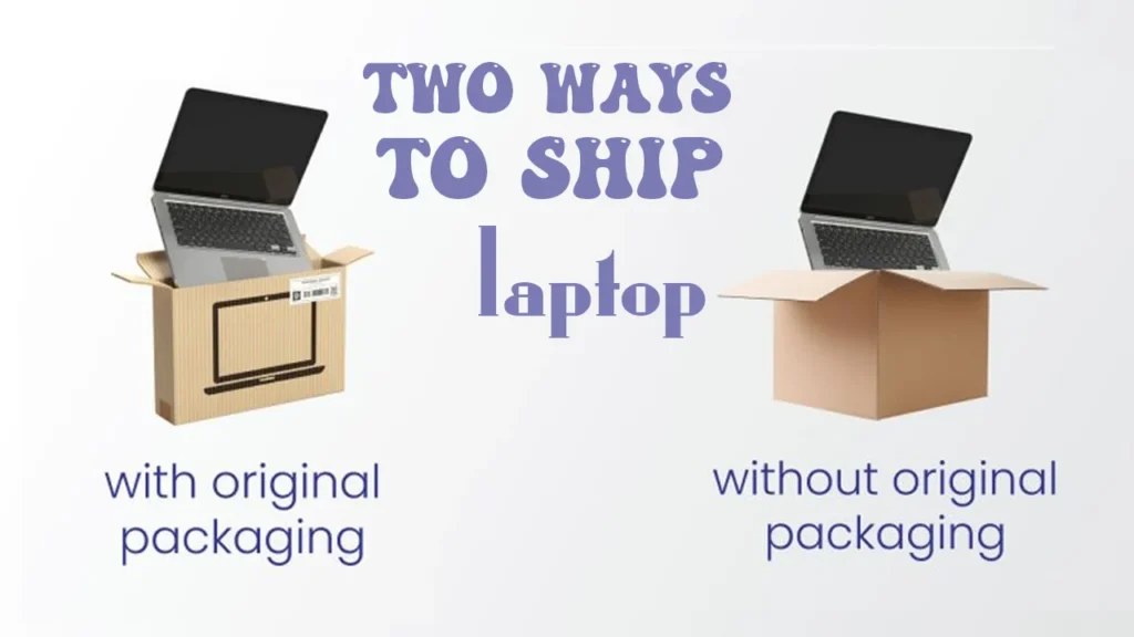 two way to shoip laptops